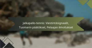 Jalkapallo-tennis: Viestintäsignaalit, Tuomarin päätökset, Pelaajan ilmoitukset