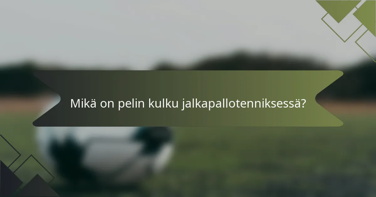 Mikä on pelin kulku jalkapallotenniksessä?